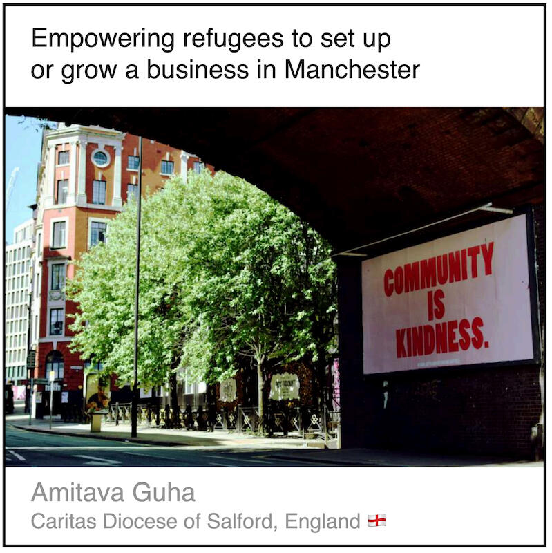 Express 6(2) Amitava Guha Download PDF: Empowering entrepreneurs with refugee backgrounds to set up or grow a business in Manchester by Amitava Guha (Caritas Diocese of Salford, England).