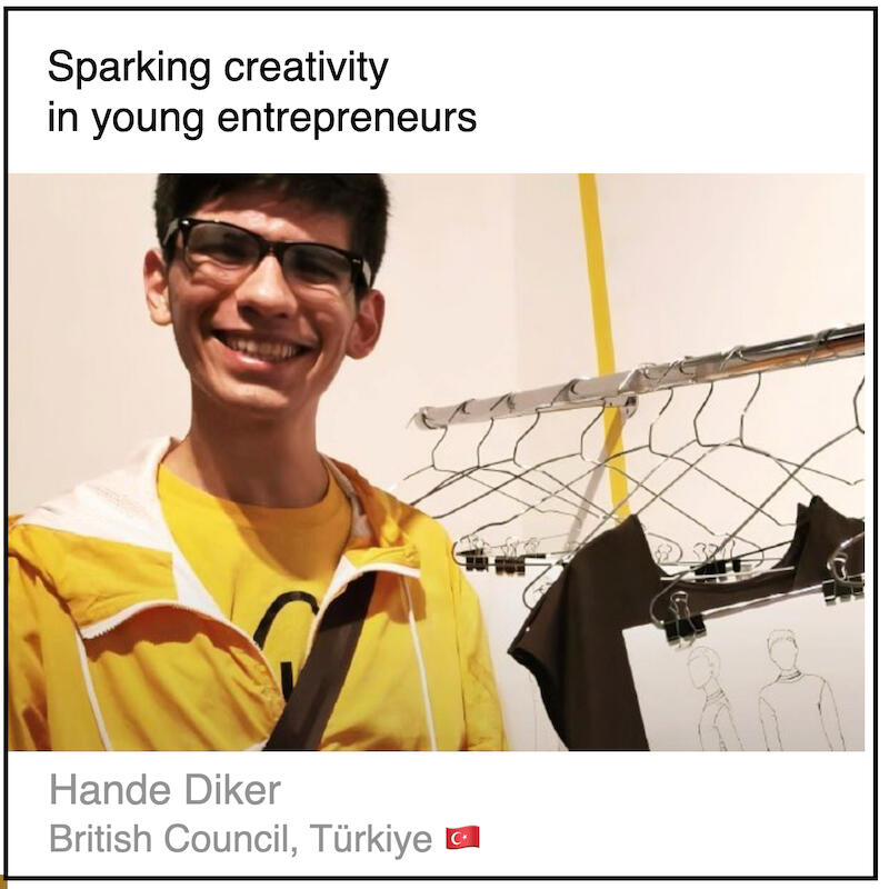 Download PDF: Sparking creativity in young entrepreneurs by Hande Diker (British Council, Türkiye).